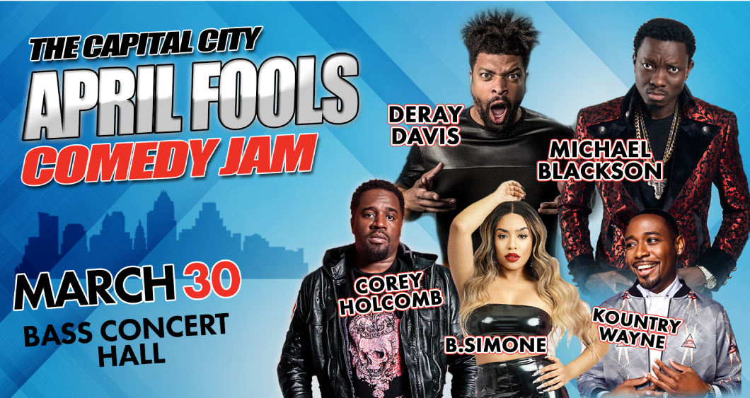 The April Fools Comedy Jam Texas Performing Arts The University of
