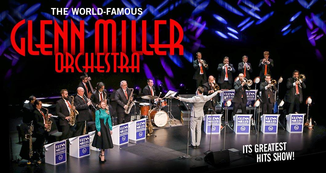 The Glenn Miller Orchestra | Texas Performing Arts - The University of  Texas at Austin
